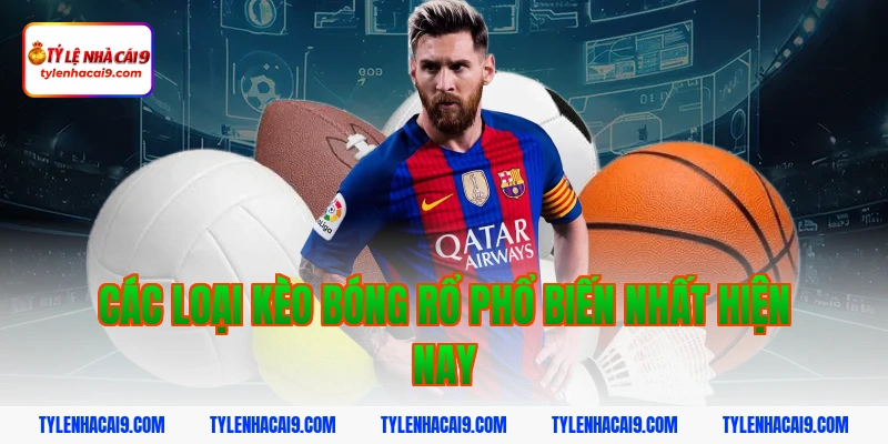 Các loại kèo bóng rổ phổ biến nhất hiện nay