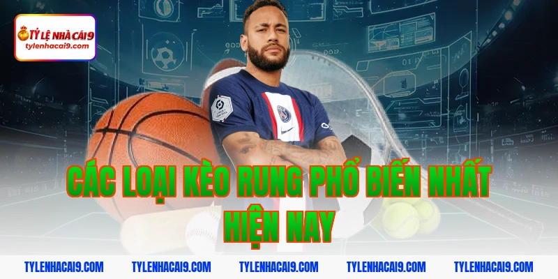 Khám phá kèo rung bóng đá và bí quyết đánh tỷ lệ thắng cao 8 Các loại kèo rung phổ biến nhất hiện nay