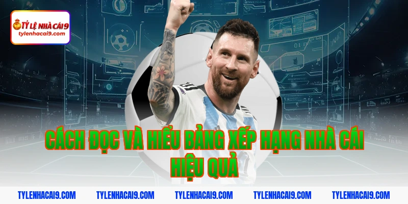 Bảng Xếp Hạng 3 Cách đọc và hiểu bảng xếp hạng nhà cái hiệu quả