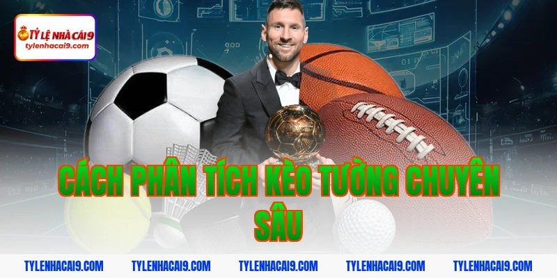 Cách phân tích kèo tường chuyên sâu