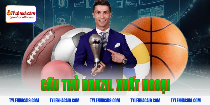 cầu thủ brazil xuất ngoại