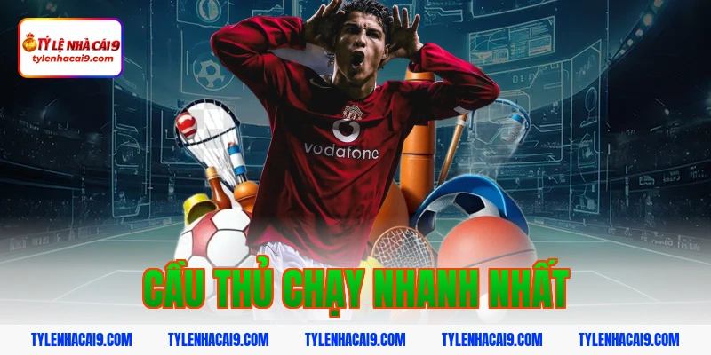 Bật mí danh tính top các cầu thủ chạy nhanh nhất thế giới 2 cầu thủ chạy nhanh nhất