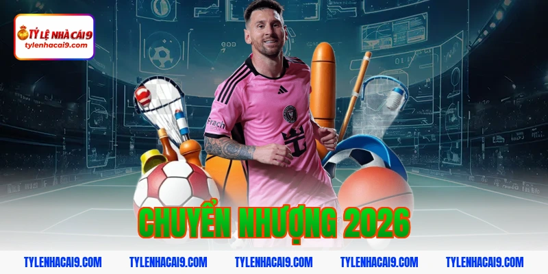 chuyển nhượng 2026
