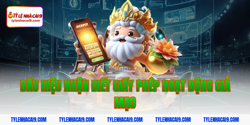 Giấy Phép Hoạt Động 6 Dấu hiệu nhận biết giấy phép hoạt động giả mạo