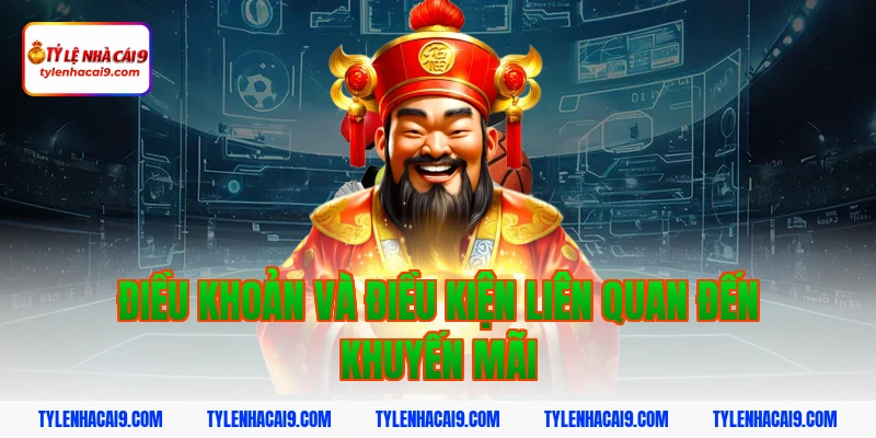 Điều khoản và điều kiện liên quan đến khuyến mãi