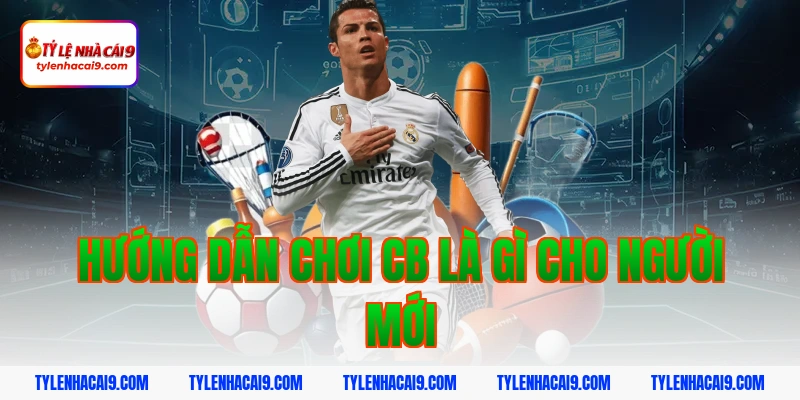 CB là gì? Vai trò quan trọng của trung vệ trong bóng đá 9 Hướng dẫn chơi cb là gì cho người mới