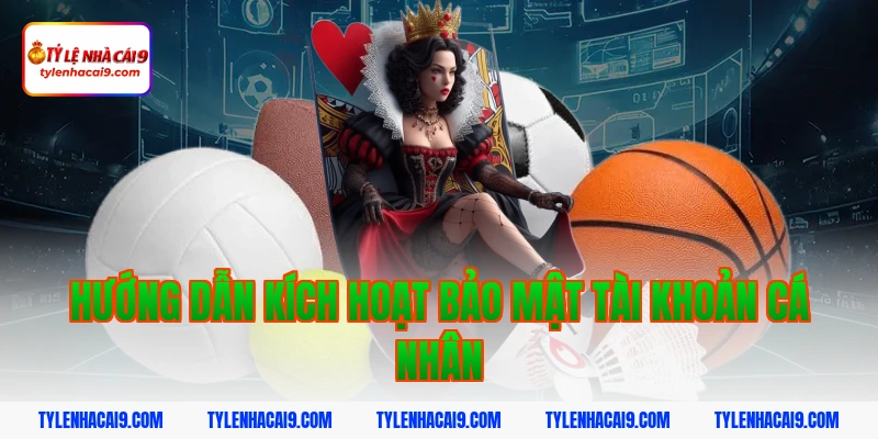 Hướng dẫn kích hoạt bảo mật tài khoản cá nhân