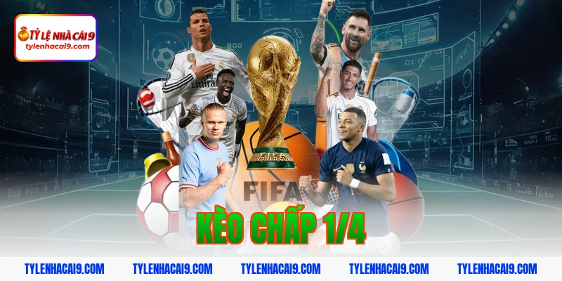 Kèo chấp 1/4 là gì và ăn tiền như thế nào? Bật mí chi tiết 2 kèo chấp 1/4