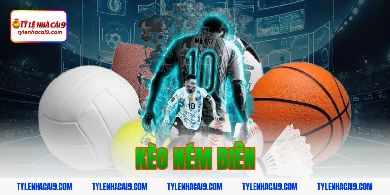 Hướng dẫn cách đặt cược kèo ném biên chuẩn xác cho newbie 2 kèo ném biên