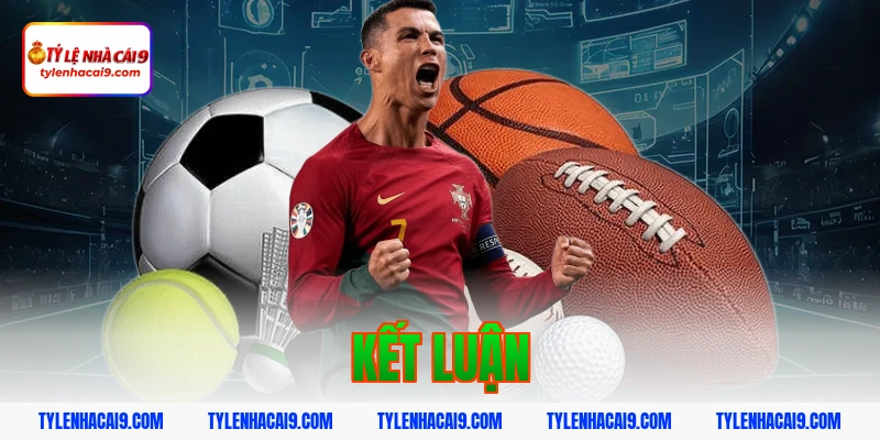 Hướng dẫn mẹo chơi kèo chấp 2 trái bóng đá luôn phần thắng 16 Kết luận