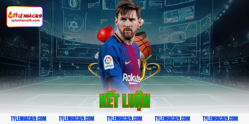 Bật mí bí kíp soi kèo châu Âu dễ trúng lớn dành cho newbie 8 Kết luận