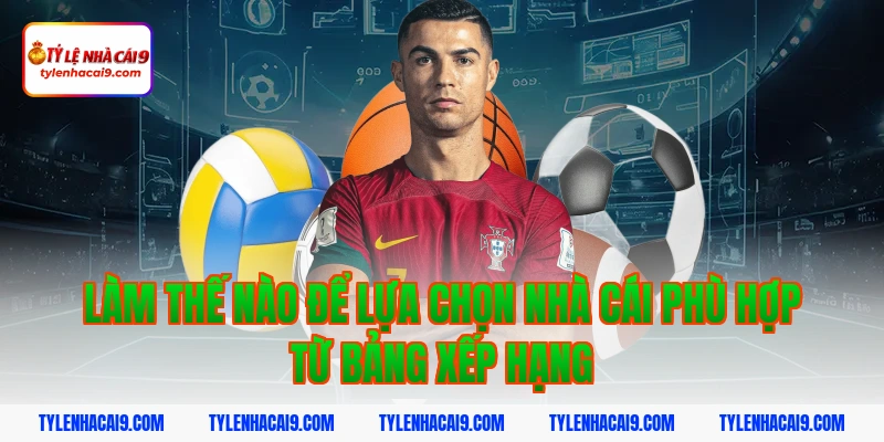 Bảng Xếp Hạng 5 Làm thế nào để lựa chọn nhà cái phù hợp từ bảng xếp hạng