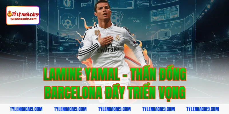 Quả Bóng Vàng 2026: Nhận Định Ứng Viên Sáng Giá 5 Lamine Yamal - Thần đồng Barcelona đầy triển vọng