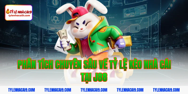 Phân tích chuyên sâu về tỷ lệ kèo nhà cái tại j88
