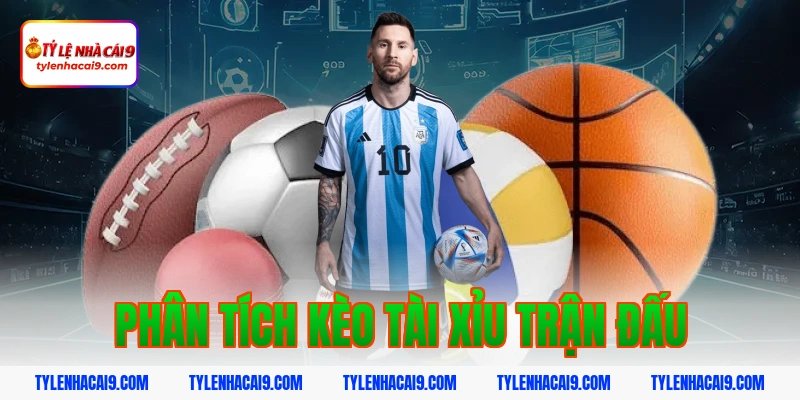 Phân tích kèo tài xỉu trận đấu