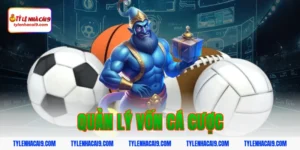 quản lý vốn cá cược