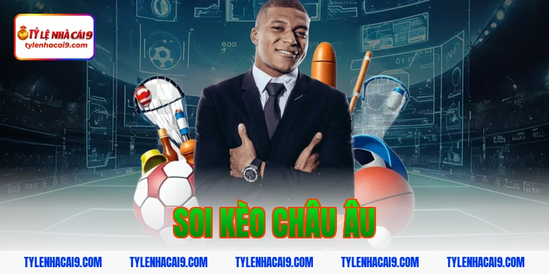 Bật mí bí kíp soi kèo châu Âu dễ trúng lớn dành cho newbie 2 soi kèo châu âu