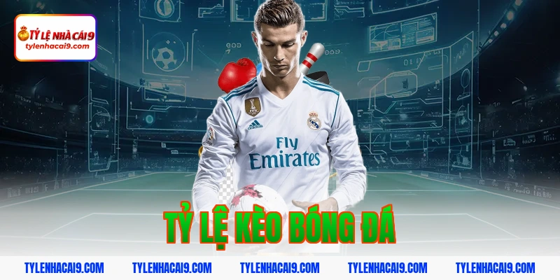 tỷ lệ kèo bóng đá