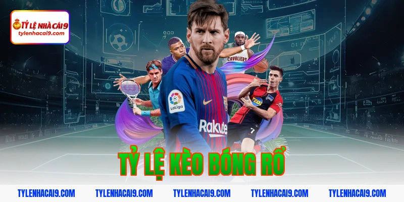 tỷ lệ kèo bóng rổ