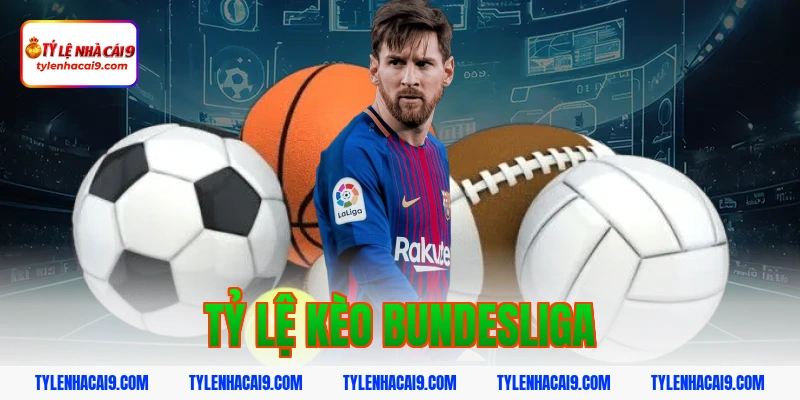 tỷ lệ kèo bundesliga