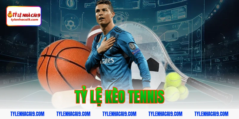 tỷ lệ kèo tennis
