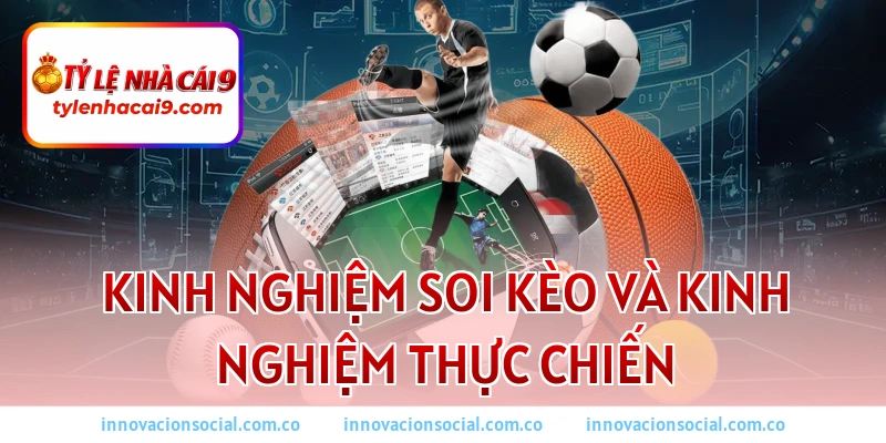 Tỷ lệ kèo là gì? Cách xem kèo và tính tiền chuẩn nhất 2026 5 Kinh nghiệm soi kèo và kinh nghiệm thực chiến